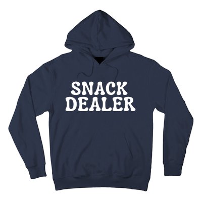 Snack Dealer Funny Mom Snack Time Snacking Joke Hoodie