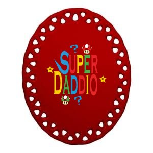 Super Daddio Funny Super Dad Daddy Father Ceramic Oval Ornament