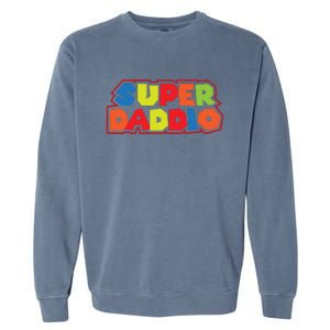 Super Daddio Funny Super Dad Daddy Father Garment-Dyed Sweatshirt