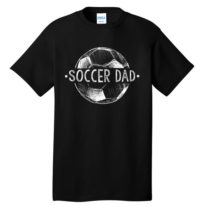 Soccer Dad Family Matching Team Player Gift Sport Lover Papa Tall T-Shirt