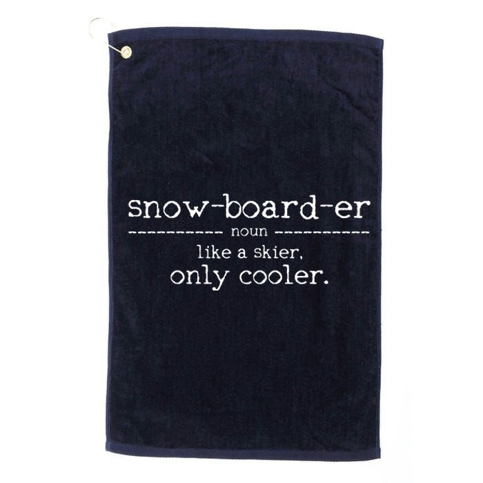 Snowboarder Definition Funny Snowboarding Snowboard Gift Platinum Collection Golf Towel