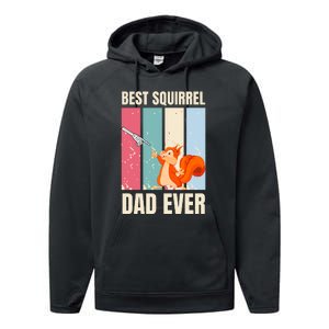 Squirrel Dad Funny Best Squirrel Dad Ever Performance Fleece Hoodie