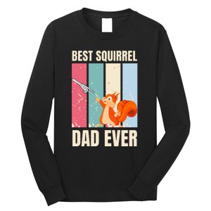 Squirrel Dad Funny Best Squirrel Dad Ever Long Sleeve Shirt