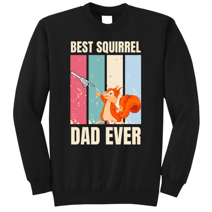 Squirrel Dad Funny Best Squirrel Dad Ever Sweatshirt