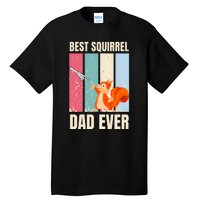 Squirrel Dad Funny Best Squirrel Dad Ever Tall T-Shirt