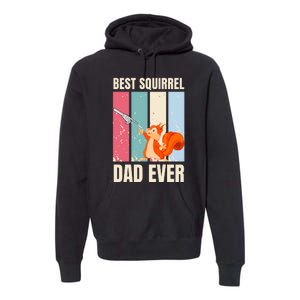 Squirrel Dad Funny Best Squirrel Dad Ever Premium Hoodie