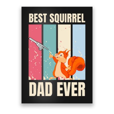 Squirrel Dad Funny Best Squirrel Dad Ever Poster