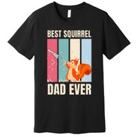 Squirrel Dad Funny Best Squirrel Dad Ever Premium T-Shirt