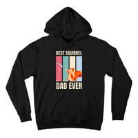 Squirrel Dad Funny Best Squirrel Dad Ever Tall Hoodie