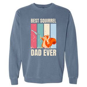 Squirrel Dad Funny Best Squirrel Dad Ever Garment-Dyed Sweatshirt