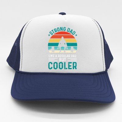 Strong Dad Fathers Day T Design Trucker Hat