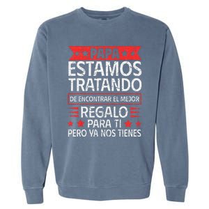 Spanish Dad from Daughter Son Father's Day Garment-Dyed Sweatshirt