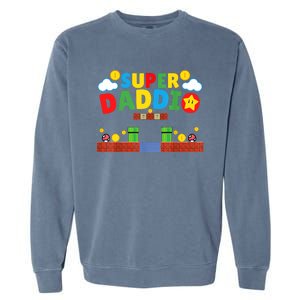 Super Dad ,Funny Dad ,Father's Day Gamer Daddy Super Daddio Garment-Dyed Sweatshirt