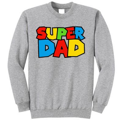 Super Dad Funny Gamer Tall Sweatshirt