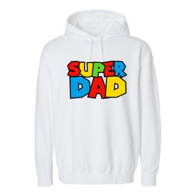 Super Dad Funny Gamer Garment-Dyed Fleece Hoodie