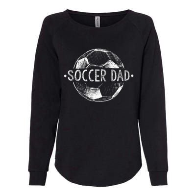 Soccer Dad Family Matching Team Player Gift Sport Lover Papa Womens California Wash Sweatshirt