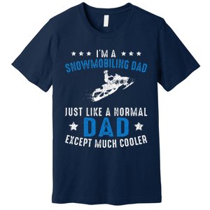 Snowmobiling Dad Fathers Day Snowmobile Rider Riding Premium T-Shirt