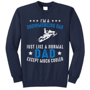 Snowmobiling Dad Fathers Day Snowmobile Rider Riding Tall Sweatshirt