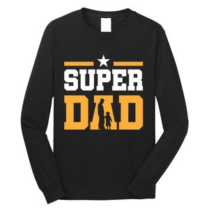 Super Dad Father's Day T Long Sleeve Shirt