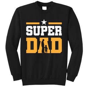 Super Dad Father's Day T Sweatshirt