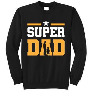 Super Dad Father's Day T Tall Sweatshirt