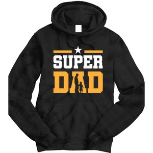 Super Dad Father's Day T Tie Dye Hoodie