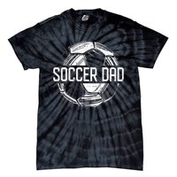 Soccer Dad Funny Soccer Lover Dad Papa Fathers Day Gift Tie-Dye T-Shirt