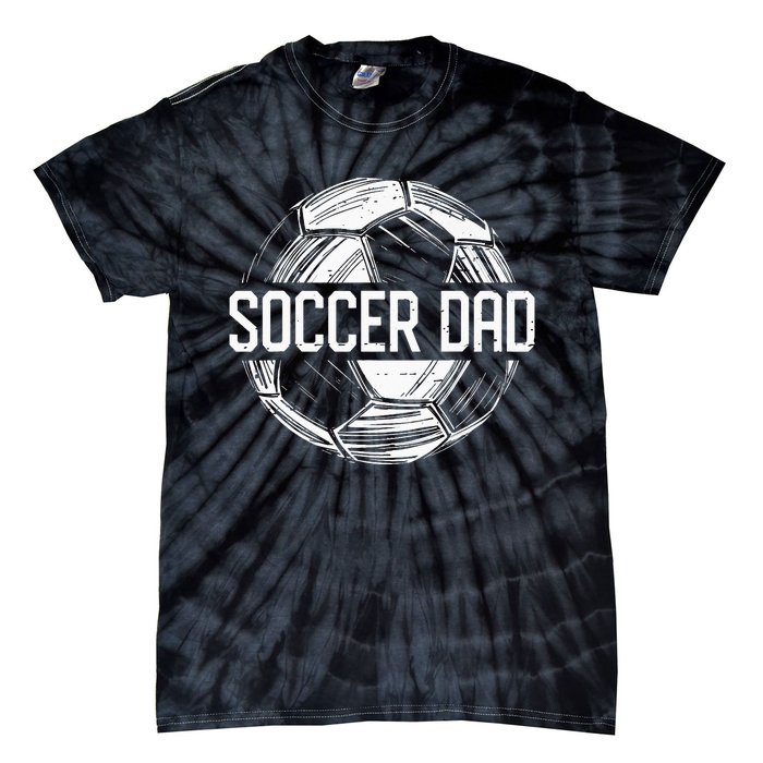 Soccer Dad Funny Soccer Lover Dad Papa Fathers Day Gift Tie-Dye T-Shirt