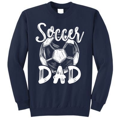 Soccer Dad For Family Matching Team Player Soccer Ball Tall Sweatshirt