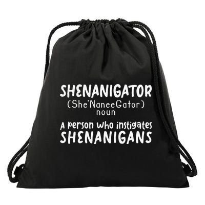 Shenanigator Definition Funny Saint Patrick Day Shenanigans Drawstring Bag
