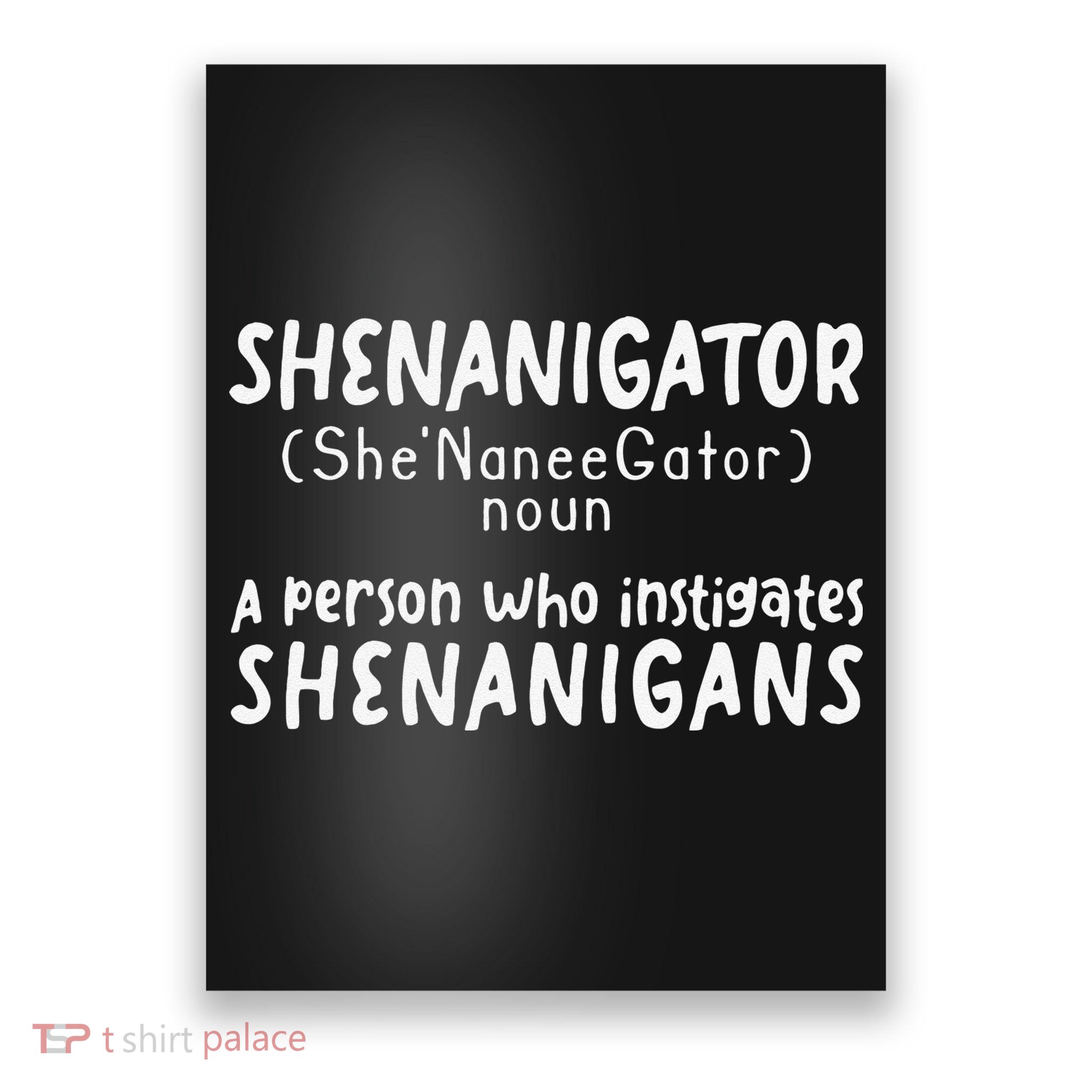 Shenanigator Definition Funny Saint Patrick Day Shenanigans Poster