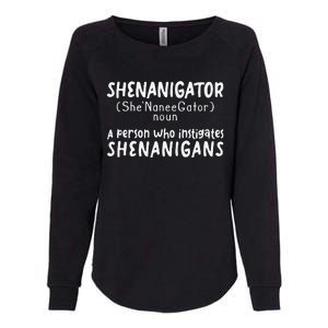 Shenanigator Definition Funny Saint Patrick Day Shenanigans Womens California Wash Sweatshirt