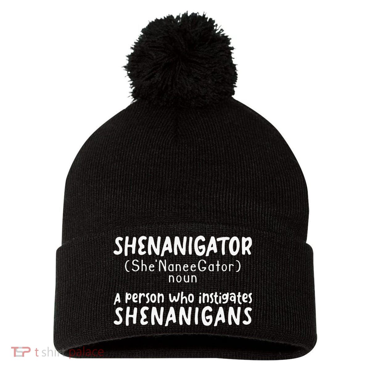 Shenanigator Definition Funny Saint Patrick Day Shenanigans Pom Pom 12in Knit Beanie