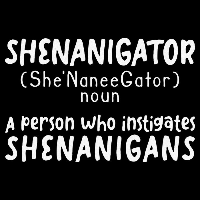 Shenanigator Definition Funny Saint Patrick Day Shenanigans Toddler T-Shirt