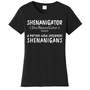 Shenanigator Definition Funny Saint Patrick Day Shenanigans Women's T-Shirt