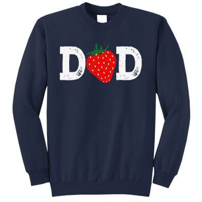 Strawberry Dad Fruit Lover Fruitarian Fathers Day Berry Tall Sweatshirt