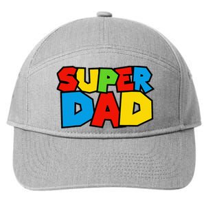 Super Dad Funny Gamer Design For FatherS Day 7-Panel Snapback Hat