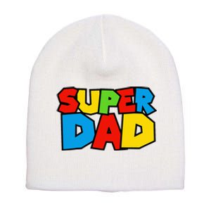 Super Dad Funny Gamer Design For FatherS Day Short Acrylic Beanie