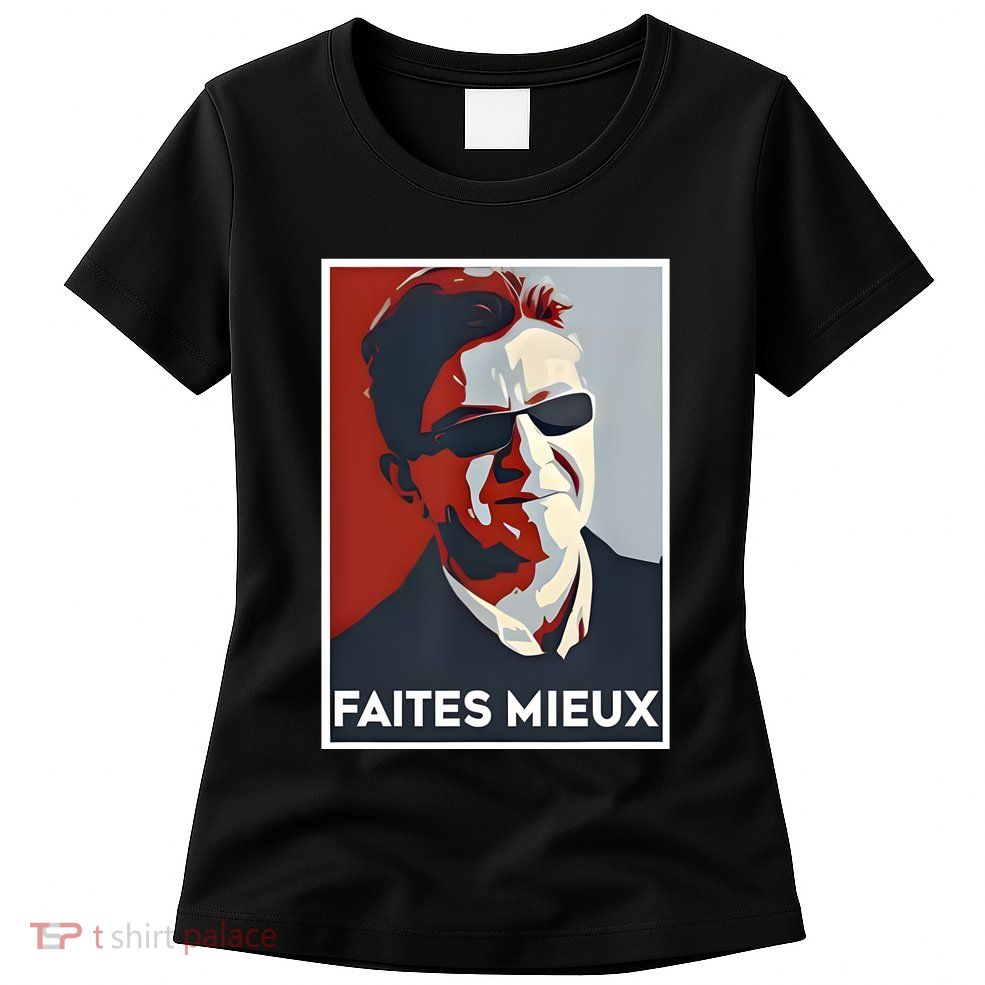 Sebastien Delogu Faites Mieux Womens T-Shirt