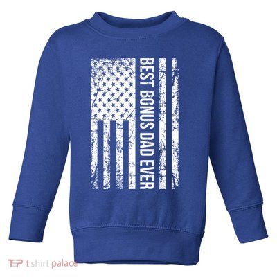 Step Dad For Best Bonus Dad Ever American Flag Fathers Day Meaningful Gift Toddler Sweatshirt