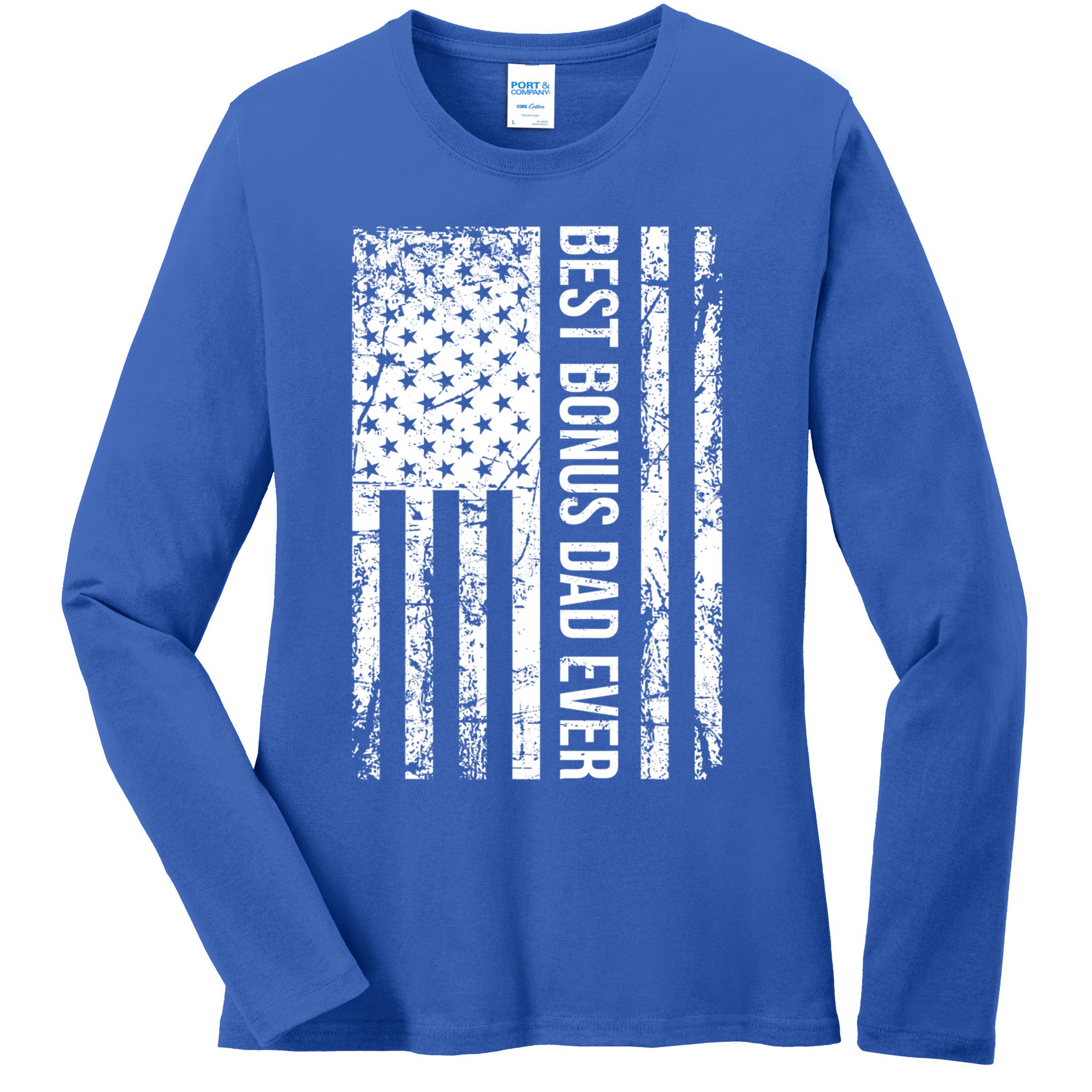 Step Dad For Best Bonus Dad Ever American Flag Fathers Day Meaningful Gift Ladies Long Sleeve Shirt