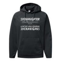 Shenanigator Definition Funny Saint Patrick Day Shenanigans Performance Fleece Hoodie