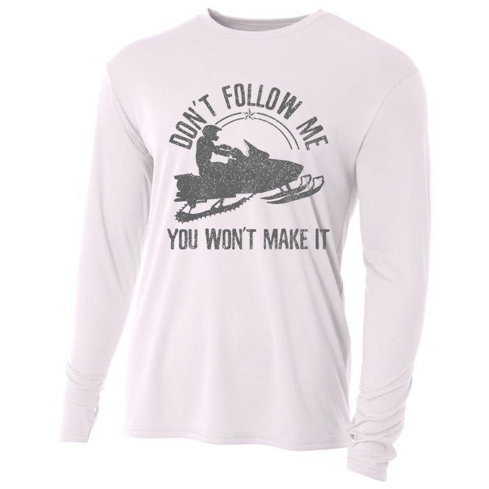 Snowmobile DonT Follow Me You WonT Make It Funny Gift Cooling Performance Long Sleeve Crew