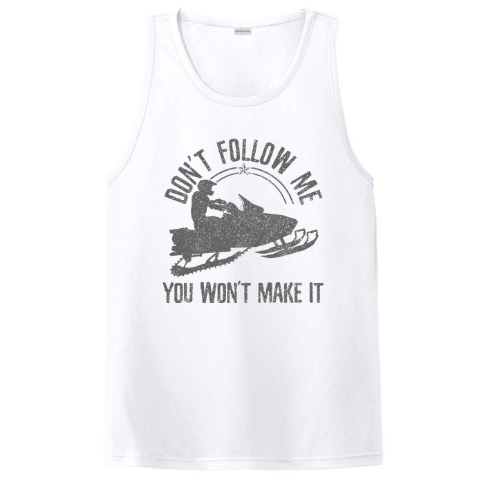 Snowmobile DonT Follow Me You WonT Make It Funny Gift PosiCharge Competitor Tank