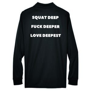 Squat Deep Fuck Deeper Love Deepest Performance Long Sleeve Polo