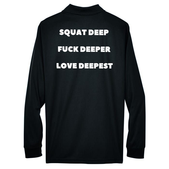 Squat Deep Fuck Deeper Love Deepest Performance Long Sleeve Polo