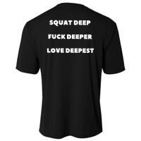 Squat Deep Fuck Deeper Love Deepest Cooling Performance Crew T-Shirt