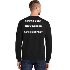 Squat Deep Fuck Deeper Love Deepest Sweatshirt