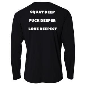 Squat Deep Fuck Deeper Love Deepest Cooling Performance Long Sleeve Crew