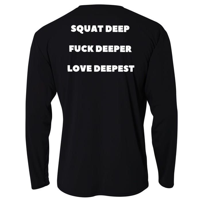 Squat Deep Fuck Deeper Love Deepest Cooling Performance Long Sleeve Crew